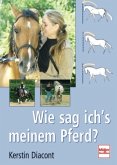 Wie sag ich's meinem Pferd?