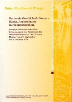 Nationale Geschichtskulturen - Bilanz, Ausstrahlung, Europabezogenheit - Duchhardt, Heinz