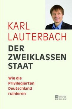Der Zweiklassenstaat - Lauterbach, Karl