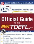 The Official Guide to the New TOEFL IBT with CD-ROM - Educational Testing Service