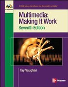 Multimedia: Making it Work, Seventh Edition