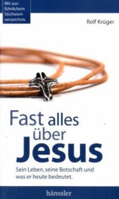 Fast alles über Jesus - Krüger, Rolf