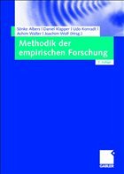 Methodik der empirischen Forschung - Albers, Sönke / Klapper, Daniel / Konradt, Udo / Walter, Achim / Wolf, Joachim (Hgg.)