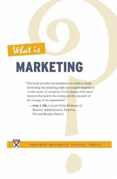 What Is Marketing? - Review, Harvard Business; Silk, Alvin J
