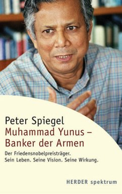 Muhammad Yunus - Banker der Armen - Spiegel, Peter