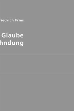 Wissen, Glaube und Ahndung - Fries, Jakob Friedrich