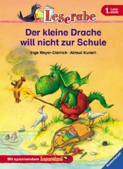 Der kleine Drache will nicht zur Schule - Meyer-Dietrich, Inge
