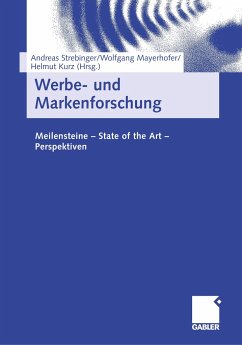 Werbe- und Markenforschung - Strebinger, Andreas / Mayerhofer, Wolfgang / Kurz, Helmut (Hgg.)