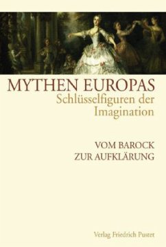 Vom Barock zur Aufklärung / Mythen Europas Bd.5 - Hartmann, Andreas / Neumann, Michael (Hgg.)