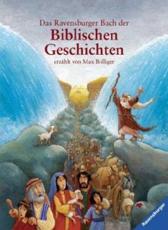 Das Ravensburger Buch der Biblischen Geschichten - Bolliger, Max