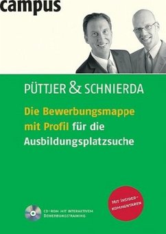 Die Bewerbungsmappe mit Profil für die Ausbildungsplatzsuche - Püttjer, Christian; Schnierda, Uwe