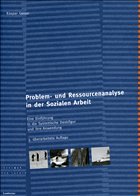 Problem- und Ressourcenanalyse in der Sozialen Arbeit - Geiser, Kaspar