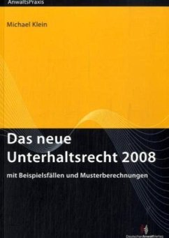 Das neue Unterhaltsrecht 2008 - Klein, Michael W.