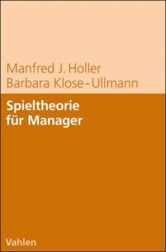 Spieltheorie für Manager - Holler, Manfred J.;Klose-Ullmann, Barbara