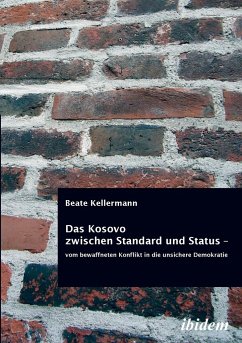 Cover Das Kosovo zwischen Standard und Status - vom bewaffneten Konflikt in die unsichere Demokratie.