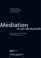 Mediation in der Wirtschaft - Duve, Christian / Eidenmüller, Horst / Hacke, Andreas
