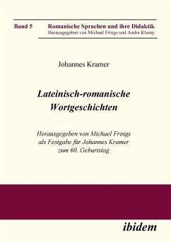 Lateinisch-romanische Wortgeschichten. Herausgegeben von Michael Frings als Festgabe für Johannes Kramer zum 60. Geburtstag - Kramer, Johannes