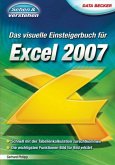 Das Visuelle Einsteigerbuch für Excel 2007