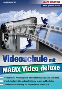 Videoschule mit Magix Video deluxe - Haarmeyer, Holger