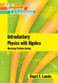 Introductory Physics with Algebra as a Second Language Introductory Physics with Algebra as a Second Language