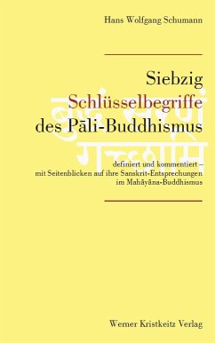 Siebzig Schlüsselbegriffe des Pali-Buddhismus - Schumann, Hans Wolfgang