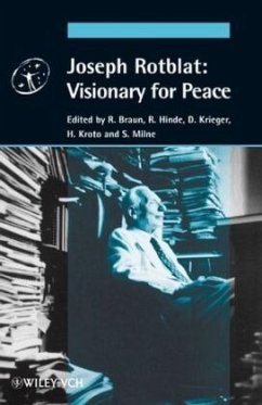 Joseph Rotblat: Visionary for Peace - Braun, Reiner / Krieger, David / Kroto, Harold / Hinde, Robert / Milne, Sally (eds.)