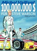 Michel Vaillant - 100.000.000 $ für Steve Warson / Michel Vaillant BD 66