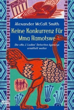 Keine Konkurrenz für Mma Ramotswe / Mma Ramotswe Roman Bd.4 - Smith, Alexander McCall