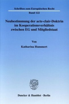 Neubestimmung der acte-clair-Doktrin im Kooperationsverhältnis zwischen EG und Mitgliedstaat. - Hummert, Katharina