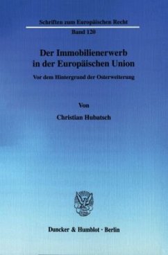 Der Immobilienerwerb in der Europäischen Union. - Hubatsch, Christian