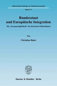 Bundesstaat und Europäische Integration. - Baier, Christina