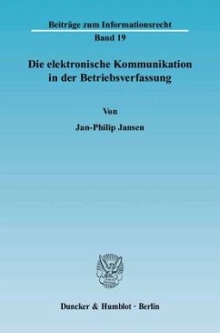 Die elektronische Kommunikation in der Betriebsverfassung - Jansen, Jan-Philip