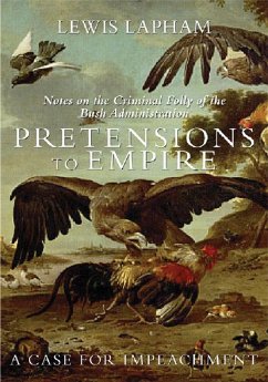 Pretensions to Empire - Lapham, Lewis H.