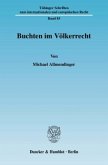 Buchten im Völkerrecht.