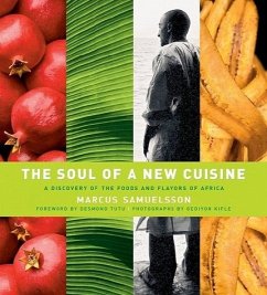 The Soul of a New Cuisine - Samuelsson, Marcus