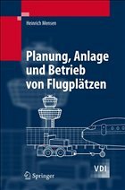 Planung, Anlage und Betrieb von Flugplätzen - Mensen, Heinrich