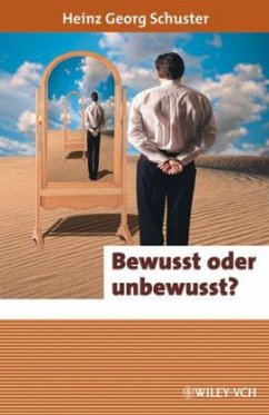 Bewusst oder unbewusst? - Schuster, Heinz-Georg