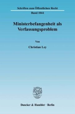 Ministerbefangenheit als Verfassungsproblem. - Ley, Christian