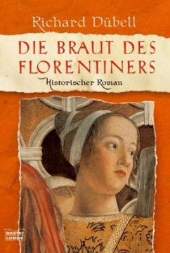 Die Braut des Florentiners - Dübell, Richard