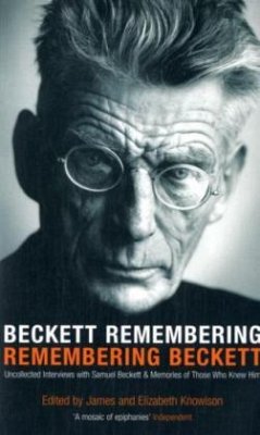Beckett Remembering: Remembering Beckett - Knowlson, James