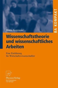 Wissenschaftstheorie und wissenschaftliches Arbeiten - Kornmeier, Martin