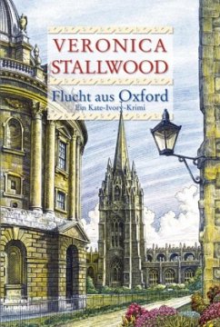 Flucht aus Oxford / Kate Ivory Bd.5 - Stallwood, Veronica