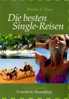 Die besten Single-Reisen - Khan, Monika E.; Khan, Yasmin