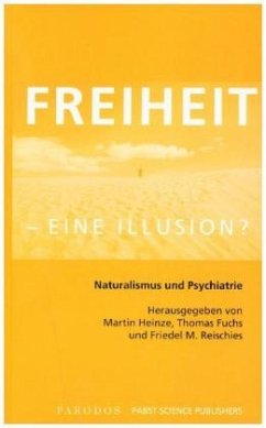 Willensfreiheit - eine Illusion?