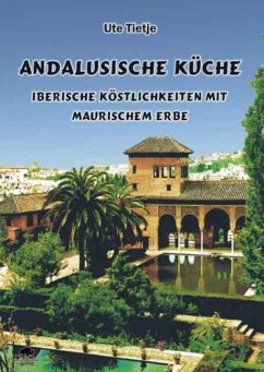 Andalusische Küche - Tietje, Ute