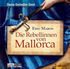 Die Rebellinnen von Mallorca, 6 Audio-CDs - Maron, Eric