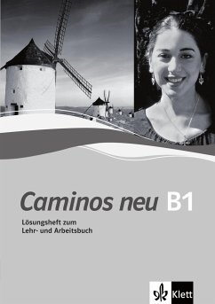 Caminos Neu B1. Lösungsheft zum Lehr- und Arbeitsbuch - Görrissen, Margarita; Häuptle-Barcelo, Marianne; Sanchez Benito, Juana; Wiener, Bibiana