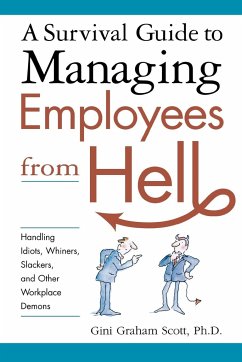 A Survival Guide to Managing Employees from Hell - Scott, Gini Graham