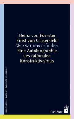 Wie wir uns erfinden - Foerster, Heinz von;Glasersfeld, Ernst von