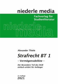 Strafrecht (BT) 1 Vermögensdelikte - Thiele, Alexander